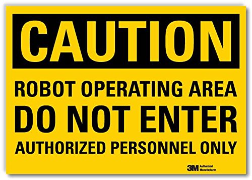 זהירות - אזור הפעלה של רובוט, אל תיכנס, כוח אדם מורשה רק שלט על ידי SmartSign | אלומיניום 7 x 10